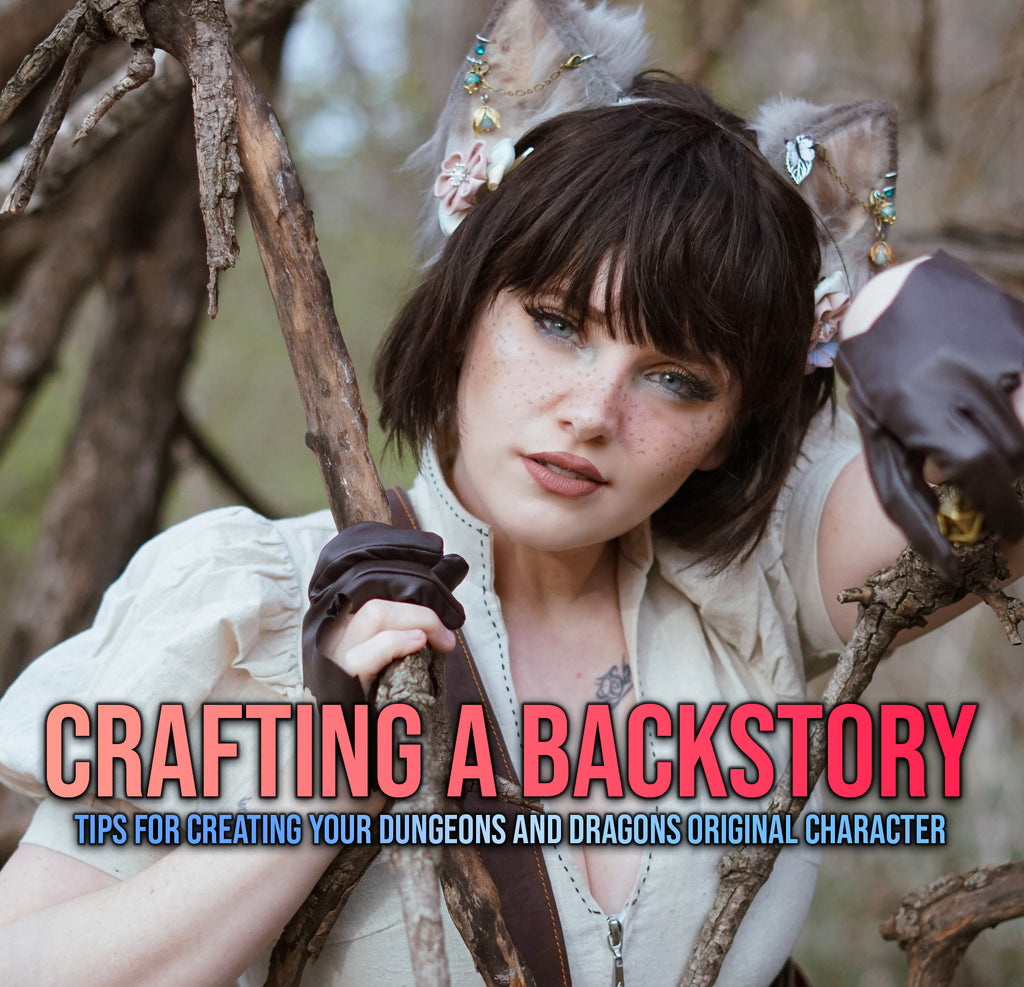 Crafting a Backstory: Tips for Creating Your Dungeons and Dragons Original Character