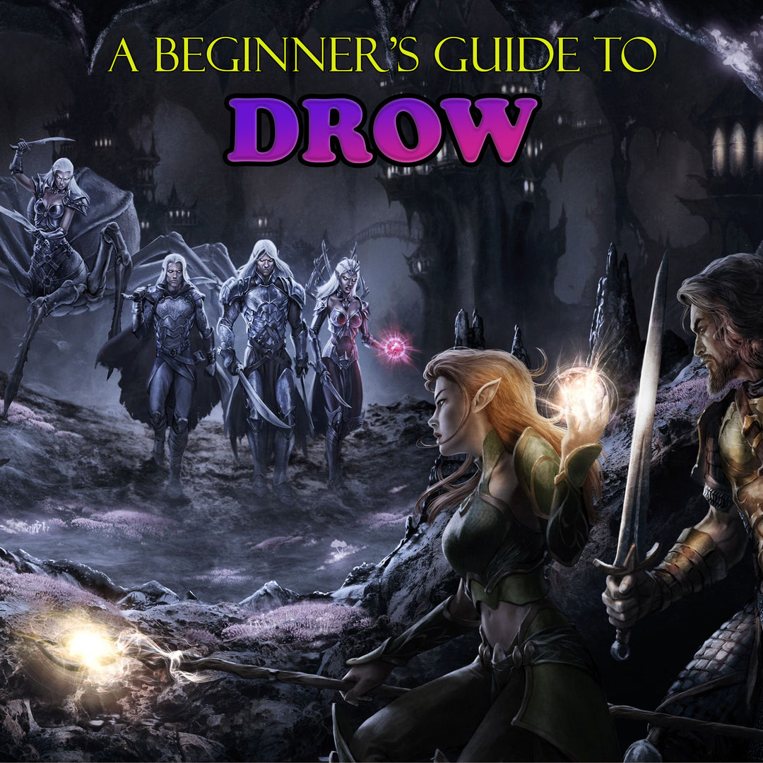 Beginner's Guide to Drow