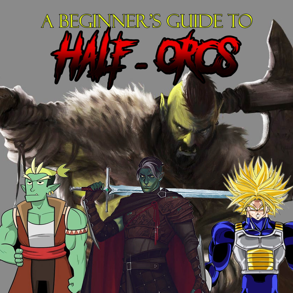 Beginner's Guide to Half-Orcs – Misty Mountain Gaming