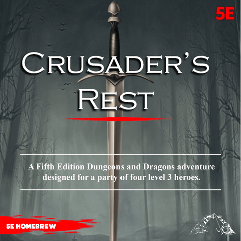 Crusader's Rest Dungeons and Dragons Homebrew One Shot